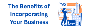 Benefits of Incorporating My Business in Canada